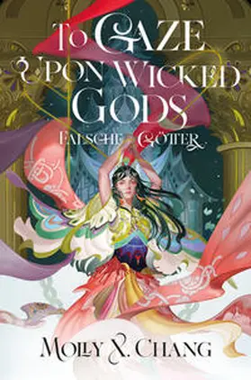 Chang |  To Gaze Upon Wicked Gods - Falsche Götter | Buch |  Sack Fachmedien