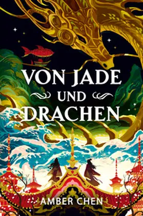 Chen |  Von Jade und Drachen (Der Sturz des Drachen 1): Silkpunk Fantasy mit höfischen Intrigen - Mulan trifft auf Iron Widow | Collector's Edition mit Farbschnitt und Miniprint | Buch |  Sack Fachmedien
