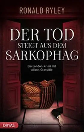Ryley |  Der Tod steigt aus dem Sarkophag | eBook | Sack Fachmedien