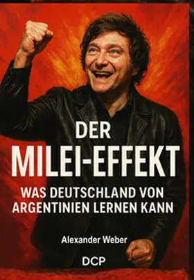 Weber |  Der Milei-Effekt | eBook | Sack Fachmedien