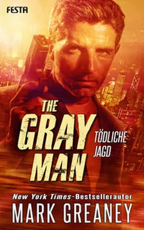 Greaney | The Gray Man - Tödliche Jagd | Buch | 978-3-98676-004-5 | sack.de
