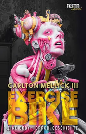 Mellick III |  Exercise Bike - Eine Body-Horror-Geschichte | eBook | Sack Fachmedien
