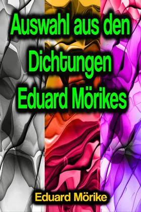 Mörike |  Auswahl aus den Dichtungen Eduard Mörikes | eBook | Sack Fachmedien
