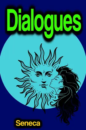 Seneca |  Dialogues | eBook | Sack Fachmedien