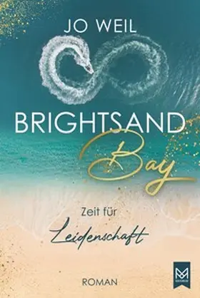 Weil |  Brightsand Bay - Zeit für Leidenschaft | Buch |  Sack Fachmedien