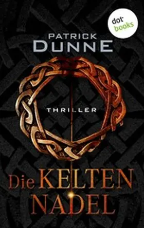 Dunne |  Die Keltennadel | eBook | Sack Fachmedien