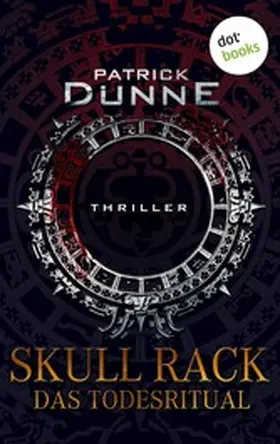 Dunne |  Skull Rack - Das Todesritual | eBook | Sack Fachmedien