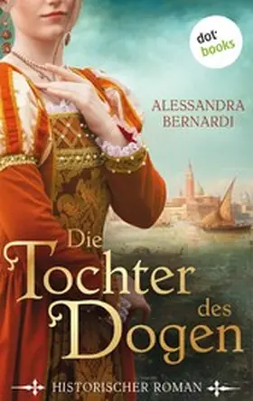 Bernardi |  Die Tochter des Dogen | eBook | Sack Fachmedien