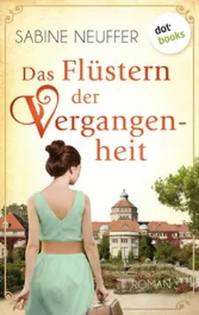 Neuffer |  Das Flüstern der Vergangenheit | eBook | Sack Fachmedien
