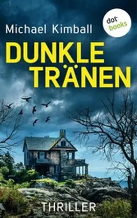 Kimball |  Dunkle Tränen | eBook | Sack Fachmedien