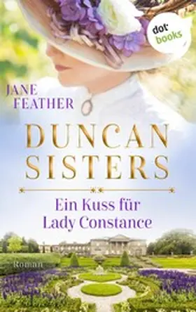 Feather |  Duncan Sisters - Ein Kuss für Lady Constance | eBook | Sack Fachmedien