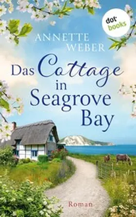 Weber |  Das Cottage in Seagrove Bay | eBook | Sack Fachmedien