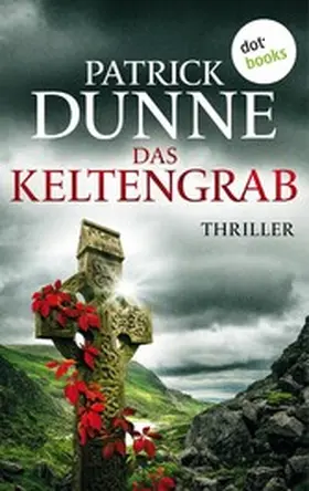 Dunne |  Das Keltengrab | eBook | Sack Fachmedien