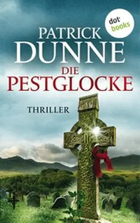 Dunne |  Die Pestglocke | eBook | Sack Fachmedien