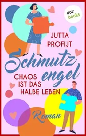 Profijt |  Schmutzengel - Chaos ist das halbe Leben | eBook | Sack Fachmedien