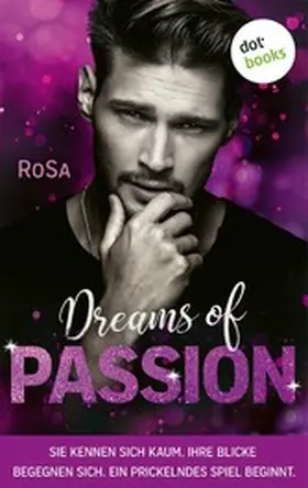 RoSa |  Dreams of Passion | eBook | Sack Fachmedien