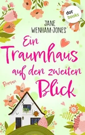 Wenham-Jones |  Ein Traumhaus auf den zweiten Blick | eBook | Sack Fachmedien