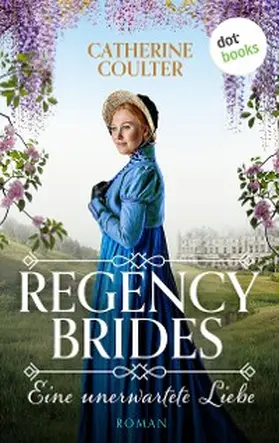 Coulter |  Regency Brides - Eine unerwartete Liebe | eBook | Sack Fachmedien