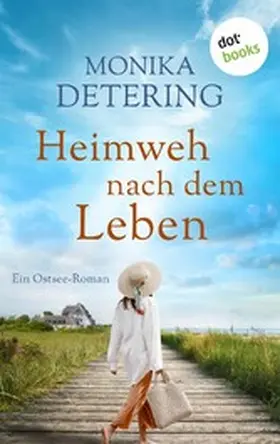 Detering |  Heimweh nach dem Leben | eBook | Sack Fachmedien