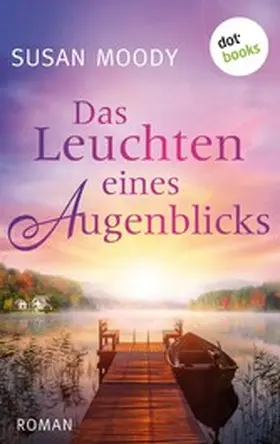 Moody |  Das Leuchten eines Augenblicks | eBook | Sack Fachmedien