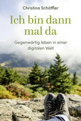 Schöffler | Ich bin dann mal da | Buch | 978-3-98695-118-4 | www2.sack.de