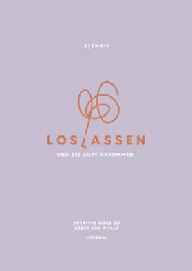 Stennie |  Loslassen. Und bei Gott ankommen. | Buch |  Sack Fachmedien