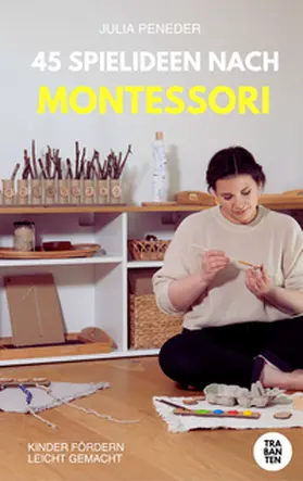Peneder |  45 Spielideen nach Montessori | Buch |  Sack Fachmedien