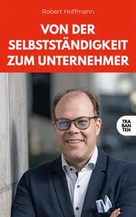 Hoffmann |  Von der Selbstständigkeit zum Unternehmer | Buch |  Sack Fachmedien