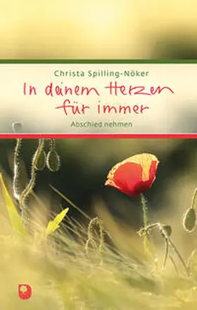 Spilling-Nöker |  In deinem Herzen für immer | Buch |  Sack Fachmedien