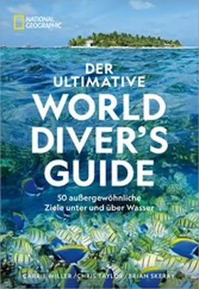 Miller / Taylor / Skerry |  Der ultimative World Diver's Guide | eBook | Sack Fachmedien