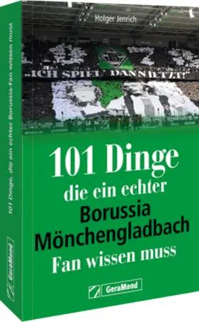 Jenrich |  101 Dinge, die ein echter Borussia-Mönchengladbach-Fan wissen muss | Buch |  Sack Fachmedien