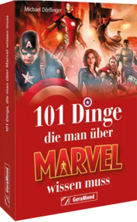 Dörflinger |  101 Dinge, die man über Marvel wissen muss | Buch |  Sack Fachmedien