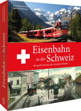 Beckmann |  Eisenbahn in der Schweiz | Buch |  Sack Fachmedien