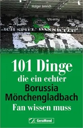 Jenrich |  101 Dinge, die ein echter Borussia-Mönchengladbach-Fan wissen muss | eBook | Sack Fachmedien