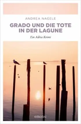 Nagele |  Grado und die Tote in der Lagune | eBook | Sack Fachmedien