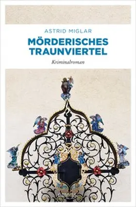 Miglar |  Mörderisches Traunviertel | eBook | Sack Fachmedien