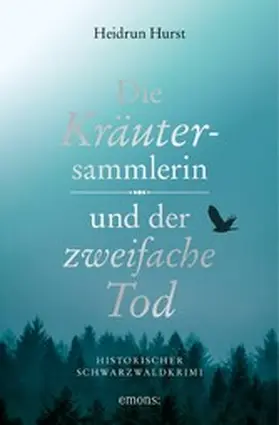 Hurst |  Die Kräutersammlerin und der zweifache Tod | eBook | Sack Fachmedien