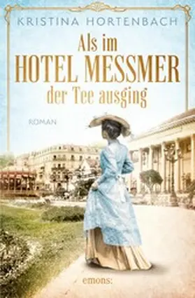 Hortenbach |  Als im Hotel Messmer der Tee ausging | eBook | Sack Fachmedien