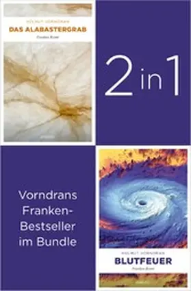 Vorndran |  Die ersten zwei Krimis des Kultkommissars Haderlein: »Das Alabastergrab« und »Blutfeuer« (2in1-Bundle) | eBook | Sack Fachmedien