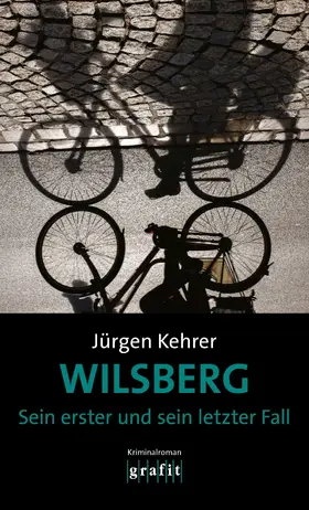 Kehrer |  Wilsberg - Sein erster und sein letzter Fall | eBook | Sack Fachmedien