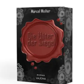 Weiher |  Die Hüter der Siegel | Buch |  Sack Fachmedien