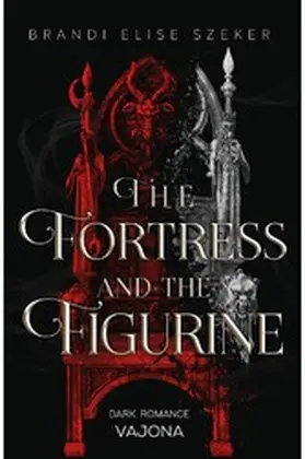 Szeker |  The Fortress and The Figurine | eBook | Sack Fachmedien