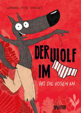 Lupano / Cauuet |  Der Wolf im Slip. Band 5 | Buch |  Sack Fachmedien