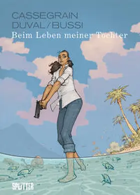 Bussi / Duval |  Beim Leben meiner Tochter | Buch |  Sack Fachmedien
