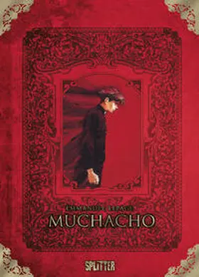 Lepage |  Muchacho Gesamtausgabe (limitierte Sonderedition) | Buch |  Sack Fachmedien