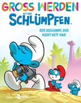 Peyo / Falzar |  Groß werden mit den Schlümpfen: Der Schlumpf, der nicht nett war | eBook | Sack Fachmedien