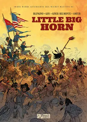 Blengino / Goy |  Die Wahre Geschichte des Wilden Westens: Little Big Horn | eBook | Sack Fachmedien
