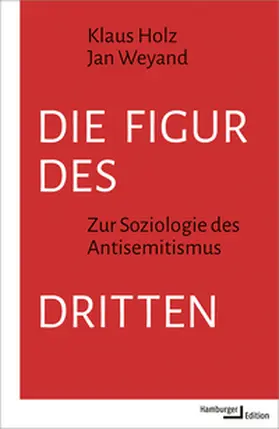 Holz / Weyand |  Die Figur des Dritten | Buch |  Sack Fachmedien