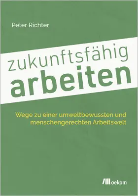 Richter |  zukunftsfähig arbeiten | Buch |  Sack Fachmedien