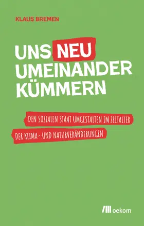 Bremen |  Uns neu umeinander kümmern | Buch |  Sack Fachmedien